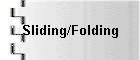 Sliding/Folding